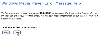 Ha encontrado usted el mensaje de error 8004020D mientras utilizaba Windows Media Player. Estamos investigando la causa de este error. Proporcionaremos m�s informaci�n sobre este error cuando est� disponible. �Le ha sido �til esta informaci�n?