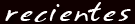 recientes.gif